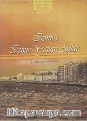 İzmir'i İzmir Yapan Adlar