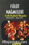 Fülüt Nağmeleri & Erotik Kızılderili Hikayeleri