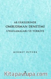 AB Ülkelerinde Ombudsman Denetimi Uygulamaları ve Türkiye