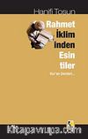 Rahmet İkliminden Esintiler