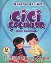 Cici Çocuklar Altın Kelimeler