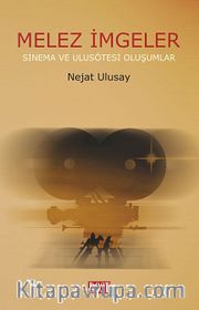 Melez İmgeler <br /> Sinema ve Ulusötesi Oluşumlar