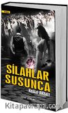Silahlar Susunca