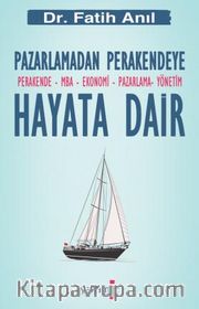 Hayata Dair <br /> Pazarlamadan Perakendeye 