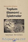 Sanayiden Bilgiye Toplum Ekonomi ve İşletmeler