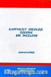 Kapitalist İdeoloji Üzerine Bir İnceleme
