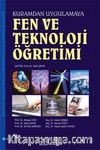 Fen ve Teknoloji Öğretimi - Kuramdan Uygulamaya (Salih Çepni)