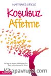 Koşulsuz Affetme