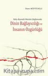 Dinin Bağlayıcığı ve İnsanın Özgürlüğü