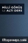 Milli Görüş ile Altı Ders