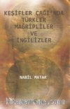 Keşifler Çağı'nda Türkler Mağripliler ve İngilizler