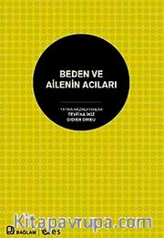 Beden ve Ailenin Acıları