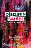 O Sızının Sahibi & Yüreklerin Derininde