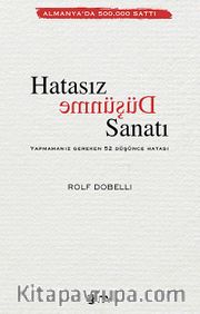 Hatasız Düşünme Sanatı <br /> Yapmamanız Gereken 52 Düşünce Hatası