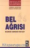 Bel Ağrısı & Bilmeniz Gereken Her Şey