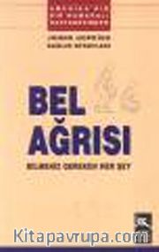 Bel Ağrısı <br /> Bilmeniz Gereken Her Şey