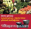 Kuzeyden Güneye Doğudan Batıya Yöresel Mutfağımız