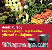 Kuzeyden Güneye Doğudan Batıya Yöresel Mutfağımız