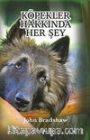 Köpekler Hakkında Her Şey