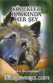 Köpekler Hakkında Her Şey