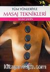Tüm Yönleriyle Masaj Teknikleri