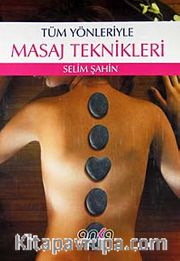 Tüm Yönleriyle Masaj Teknikleri