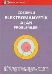 Çözümlü Elektromanyetik Alan Problemleri