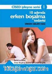 10 Adımda Erken Boşalma Tedavisi <br /> Erken Gelen Haz - Cised