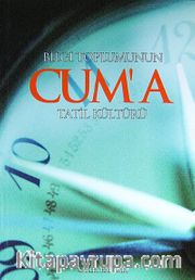 Bilgi Toplumunun Cum'a Tatil Kültürü