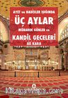 Ayet ve Hadisler Işığında Üç Aylar Mübarek Günler ve Kandil Geceleri