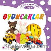 İlk Minik Kitaplarım - Oyuncaklar