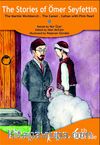 The Stories of Ömer Seyfettin The Marble Workbench - The Camel - Caftan with Pink Pearl (6. Sınıf Hikayeleri)