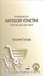 Perakendecinin Kategori Yönetimi <br /> Satmak Üzere Satın Alma