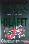 Geçmişi ve Geleceği İle Hilafet (Karton Kapak)