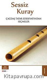 Sessiz Kuray <br /> Çağdaş Tatar Edebiyatından Seçmeler