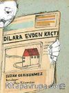 Dilara Evden Kaçtı