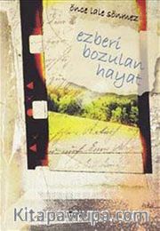 Ezberi Bozulan Hayat