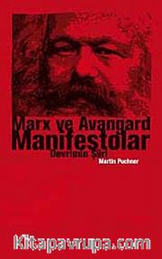 Marx ve Avangard Manifestolar <br /> Devrimin Şiiri