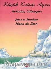 Küçük Kutup Ayısı Arkadaş Ediniyor (El Yazılı)