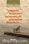 Yaşamak Dedikleri Bahanesiydi Gözlerine Değmenin