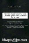 Yeni Türk Kanunu'na Göre Limited Şirketler Hukuku El Kitabı