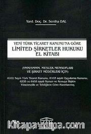 Yeni Türk Kanunu'na Göre Limited Şirketler Hukuku El Kitabı