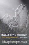 Rüzgarı Seven Çocuklar & Efkere Işıklarını Kapatırken