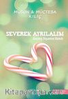 Severek Ayrılalım & Geçmiş Yaşamın Kanıtı