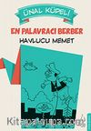 En Palavracı Berber Havlucu Memet