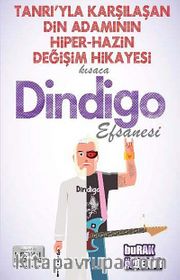 Tanrı'yla Karşılaşan Din  Adamının Hiper-Hazin Değişim Hikayesi Kısaca Dindigo Efsanesi