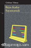 İkiye Kadar Sayamamak