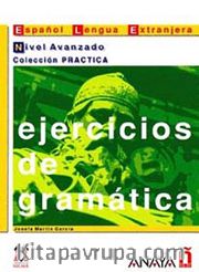 Ejercicios de gramatica - Nivel Avanzado (İspanyolca Dilbilgisi – ileri Seviye)