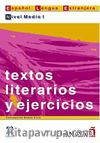 Textos literarios y ejercicios. Nivel Medio I (İspanyolca Edebi Metinler ve Alıştırmalar - Orta Seviye I)