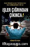 İşler Çığırından Çıkınca!